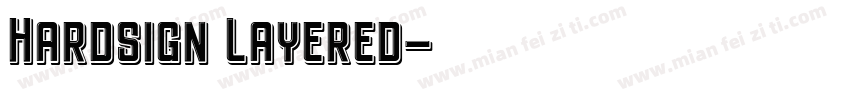 Hardsign Layered字体转换